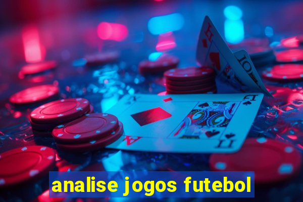 analise jogos futebol